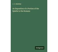An Exposition of a Portion of the Epistle to the Romans