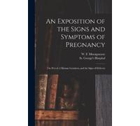 An Exposition of the Signs and Symptoms of Pregnancy (Tascabile)