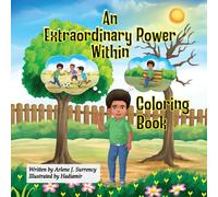 An Extraordinary Power Within: Coloring and Reading Book