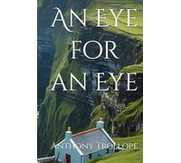 An Eye for an Eye: A Tale of Love, Honour, and Consequence