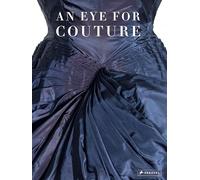 An Eye for Couture: A Collectors Exploration of 20th Century Fashion