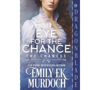 An Eye for the Chance: A Regency Historical Romance