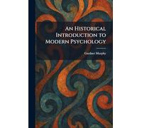 An Historical Introduction to Modern Psychology