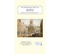 An Historical Map of Bath: Medieval, Stuart and Georgian city: 17 (Town & City H