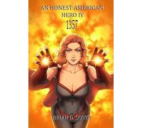 An Honest American Hero IV: 1357