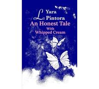 An Honest Tale with Whipped Cream