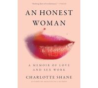 An Honest Woman: A Memoir of Love and Sex Work