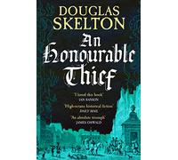 An Honourable Thief: A must-read historical crime thriller: 1 (A Company of Rogues) (A Company of Rogues, 1)