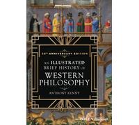 An Illustrated Brief History of Western Philosophy , 20th Anniversary Edition,