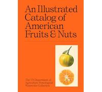 An Illustrated Catalog of American Fruits & Nuts