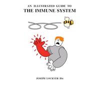 An Illustrated Guide To The Immune System
