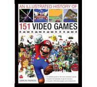 Simon Parkin Illustrated History of 151 Videogames (Copertina rigida)
