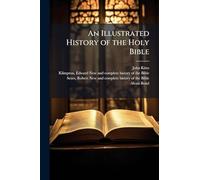 An Illustrated History of the Holy Bible