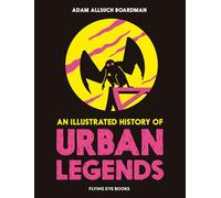 An Illustrated History of Urban Legends