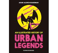 Adam Allsuch Boardman An Illustrated History of Urban Legends (Copertina rigida)