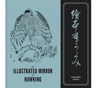 An Illustrated Mirror of Hawking: The Ehon Taka Kagami