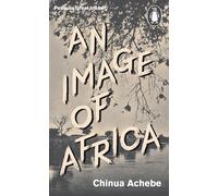 An Image of Africa: Chinua Achebe