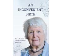 An Inconvenient Birth: The Life and Times of Sandy Napolitan