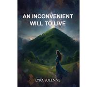 AN INCONVENIENT WILL TO LIVE: Thoughts of a Paradox Girl