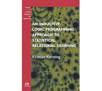 An Inductive Logic Programming Approach to Statistical Relational Learning: v. 148