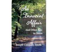 An Innocent Affair and Other Bits To Share