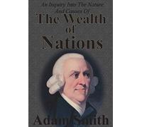 An Inquiry Into The Nature And Causes Of The Wealth Of Nations: Complete Five