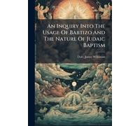 An Inquiry Into The Usage Of Babtizo And The Nature Of Judaic Baptism