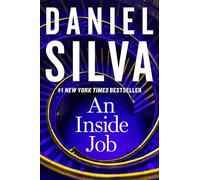 An Inside Job: A Gabriel Allon Spy Thriller of Leonardo da Vinci and Vatican Corruption
