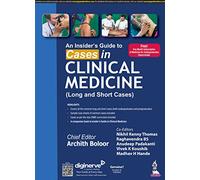 An Insider's Guide to Cases in Clinical Medicine: (Long and Short Cases)