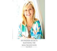 An Insiders Secret: Mastering the Hollywood Path