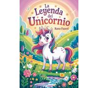 An Inspiring Story of LA LEYENDA DEL UNICORNIO