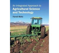 An Integrated Approach to Agricultural Science and Technology (Copertina rigida)