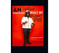 An Intelligent Diamond Built From Pressure, Cracked By Pain: A Book of Gems to Pass Down