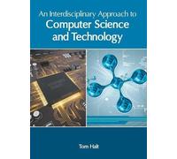 An Interdisciplinary Approach to Computer Science and Technol (Copertina rigida)