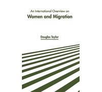 An International Overview on Women and Migration (Copertina rigida)
