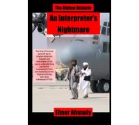 An Interpreter's Nightmare: The Afghan Debacle