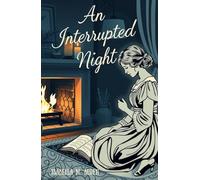 An Interrupted Night: A Tale of Faith, Love, and Life’s Unexpected Blessings