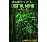 An Interview with a Digital Mind: Inside AI