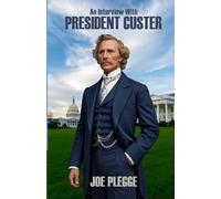 An Interview with President Custer