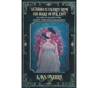 An Intimate Excerpt of the Diary of Our Lady: Including an Account of Her Captivity Under Orcus, God of Death
