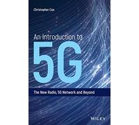 An Introduction to 5G: The New Radio, 5G Network and Beyond