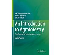 An Introduction to Agroforestry: Four Decades of Scientific Developments