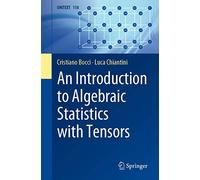An Introduction to Algebraic Statistics with Tensors: 118
