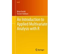 An Introduction to Applied Multivariate Analysis with R