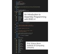 An Introduction to Assembly Programming with RISC-V