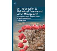An Introduction to Behavioral Finance and Asset Management: A Guide for Students and Professionals in Wealth Management