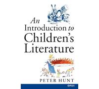 An Introduction To Children's Literature (C Opus T Opus N)