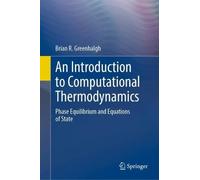 An Introduction to Computational Thermodynamics: Phase Equilibrium and Equations of State