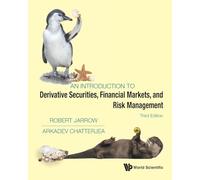 An Introduction To Derivative Securities, Financial Markets, And Risk Management (Third Edition)