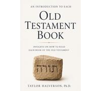 An Introduction to Each Old Testament Book: Insights on How to Read the Old Testament: 1